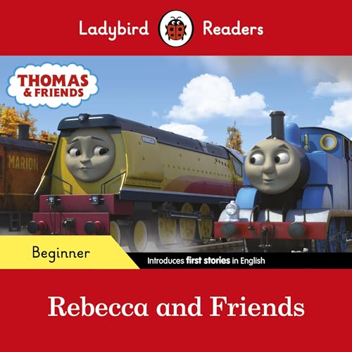 Ladybird Readers Beginner Level - Thomas the Tank Engine - Rebecca and Friends (ELT Graded Reader) von Ladybird